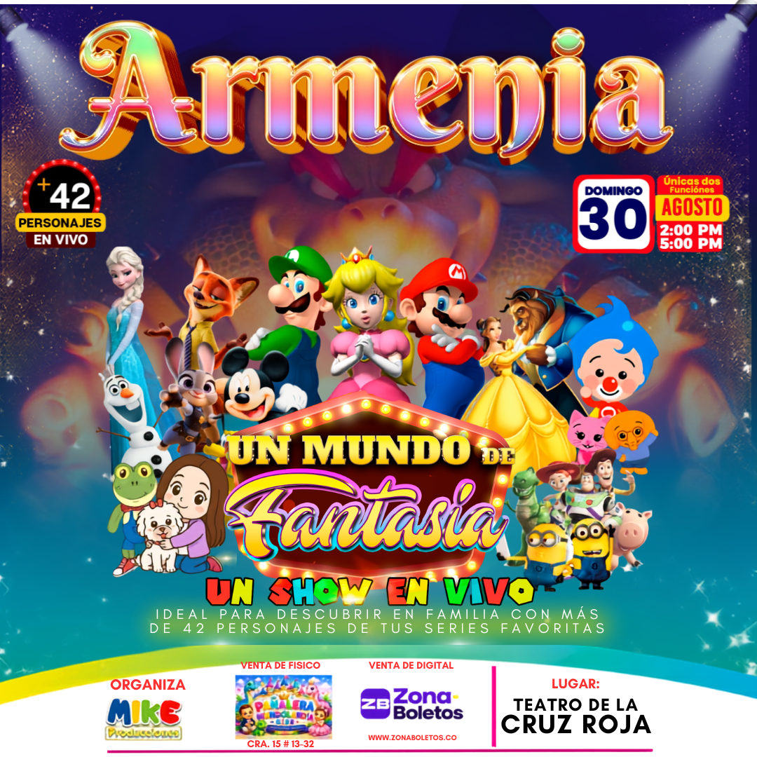 Un Mundo de Fantasía Armenia 5:00 pm