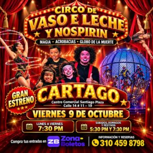 Circo de Vaso e Leche y Nospirin Cartago - Entrada General